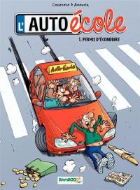 L'auto-école. Vol. 1. Permis d'éconduire