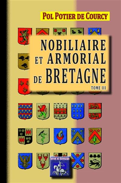 Nobiliaire et armorial de Bretagne. Vol. 3