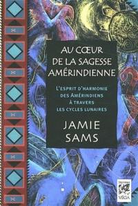 Au coeur de la sagesse amérindienne : l'esprit d'harmonie des Amérindiens à travers les cycles lunaires