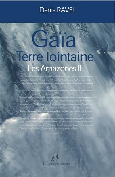 Gaïa Terre lointaine : Les Amazones II