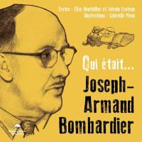 Qui était... Joseph-Armand Bombardier