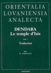 Dendara, le temple d'Isis. Vol. 1. Traduction