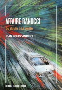 Affaire Ranucci : du doute à la vérité