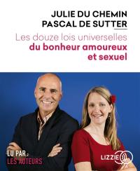 Les douze lois universelles du bonheur amoureux et sexuel