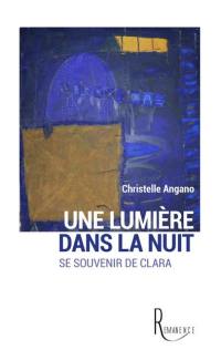 Une lumière dans la nuit : se souvenir de Clara