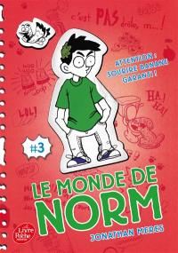 Le monde de Norm. Vol. 3. Attention : sourire banane garanti !