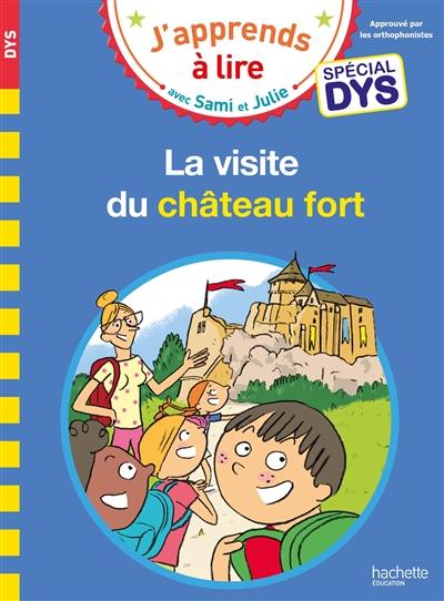 La visite du château fort : spécial dys