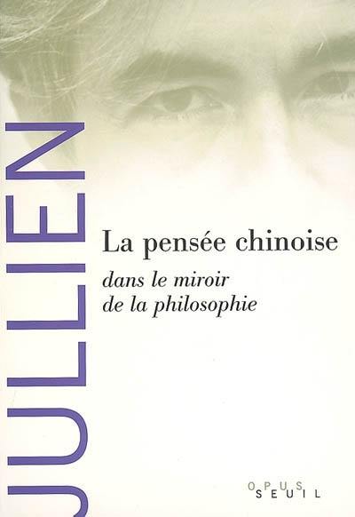 La pensée chinoise dans le miroir de la philosophie