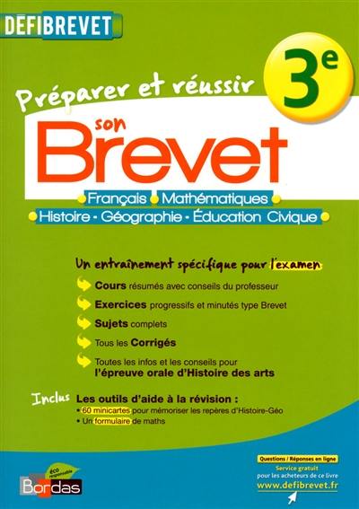 Préparer et réussir son brevet 3e : français, mathématiques, histoire géographie, éducation civique