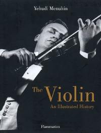 The violin : an illustrated history