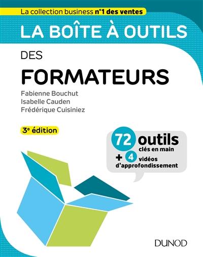 La boîte à outils des formateurs : 72 outils clés en main + 4 vidéos d'approfondissement