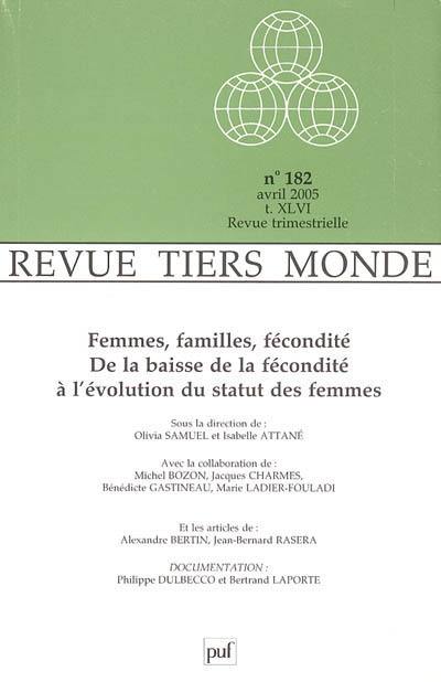 Tiers-monde, n° 182. Femmes, familles, fécondité, de la baisse de la fécondité à l'évolution du statut des femmes