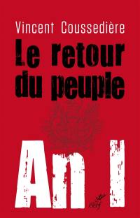 Le retour du peuple : an I : le véritable défi de la République