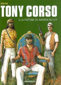 Tony Corso. Vol. 3. La fortune de Warren Bullet