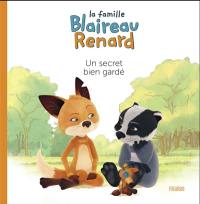 La famille Blaireau Renard. Un secret bien gardé