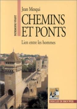 Chemins et ponts : liens entre les hommes