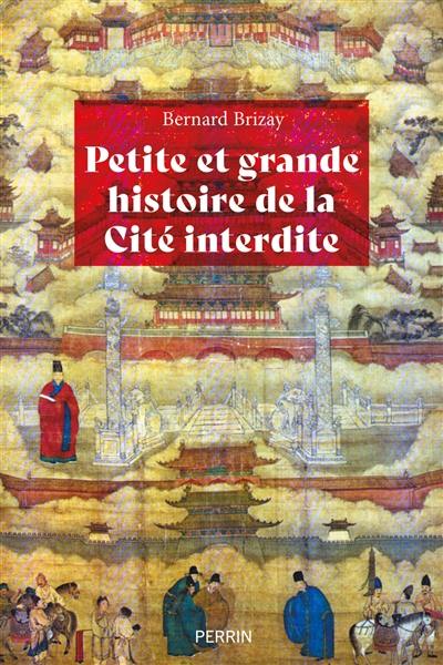 Petite et grande histoire de la Cité interdite