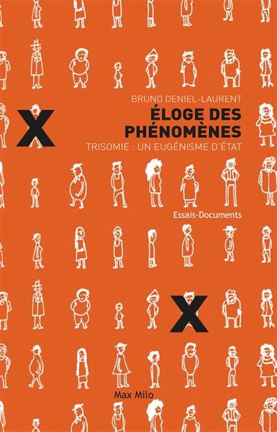 Eloge des phénomènes : trisomie : un eugénisme d'Etat