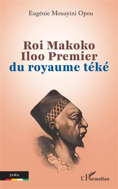 Roi Makoko Iloo premier du royaume téké