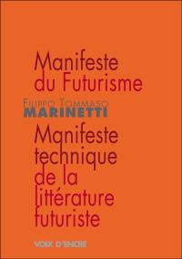 Manifeste du futurisme. Manifeste technique de la littérature futuriste