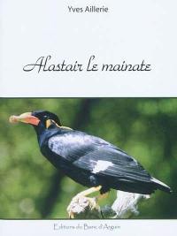 Les fabliaux. Alastair le mainate