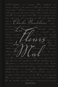 Les fleurs du mal : édition de 1861 suivie des pièces condamnées