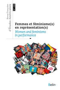 Revue française d'études américaines, n° 158. Femmes et féminisme(s) en représentation(s). Women and feminisms in performance