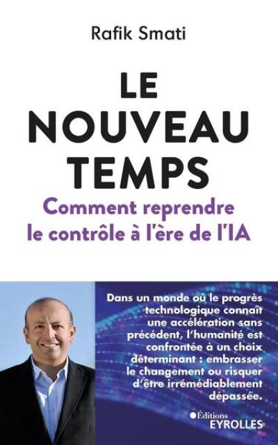 Le nouveau temps : comment reprendre le contrôle à l'ère de l'IA