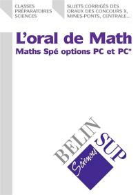 L'oral de math aux concours. Vol. 2. Maths Spé options PC et PC*