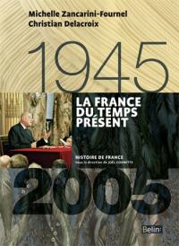 La France du temps présent : 1945-2005