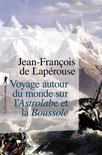 Voyage autour du monde sur l'Astrolabe et la Boussole : 1785-1788