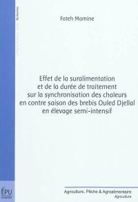 Effet de la suralimentation et de la durée de traitement sur la synchronisation des chaleurs en contre saison des brebis Ouled Djellal en élevage semi-intensif