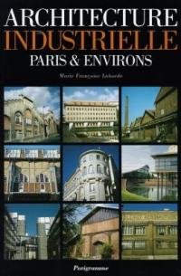 Architecture industrielle, Paris et environs