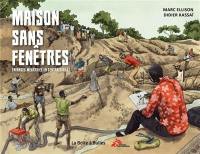 Maison sans fenêtres : enfances meurtries en Centrafrique