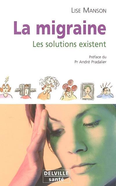 La migraine : les solutions existent