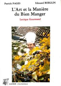 L'Art et la manière du bien manger : lexique gourmand mitonné en Languedoc-Roussillon