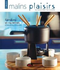 Fondues et raclettes : 80 recettes pour recevoir et se faire plaisir !