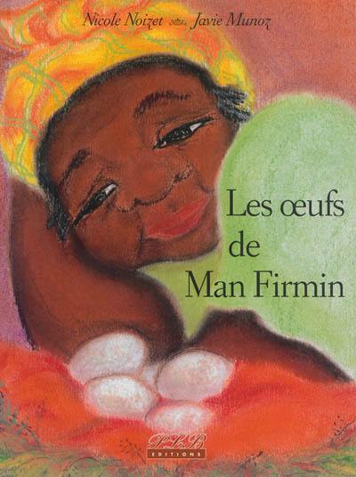 Les oeufs de Man Firmin