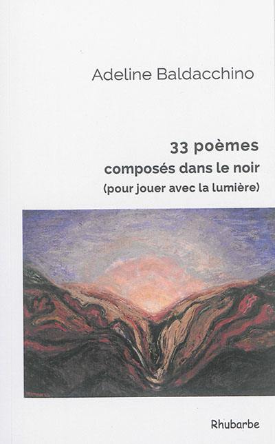 33 poèmes composés dans le noir (pour jouer avec la lumière)