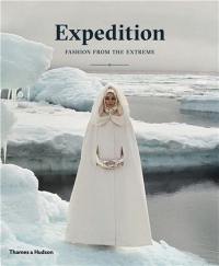 Expedition : Fashion from the Extremes