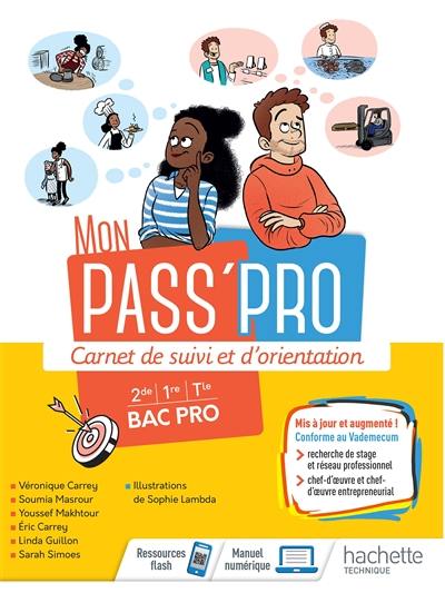 Mon pass' pro : carnet de suivi et d'orientation : 2de, 1re, terminale, bac pro