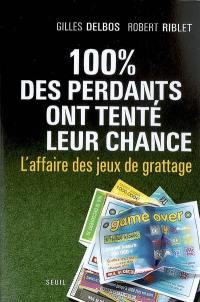 100 % des perdants ont tenté leur chance : l'affaire des jeux de grattage