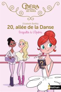 20, allée de la danse. Vol. 9. Enquête à l'Opéra