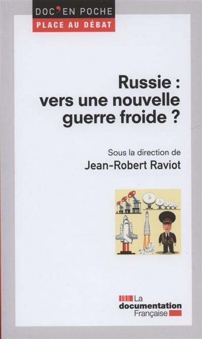 Russie : vers une nouvelle guerre froide ?