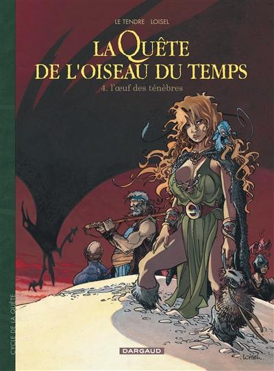 La quête de l'oiseau du temps. Vol. 4. L'oeuf des ténèbres