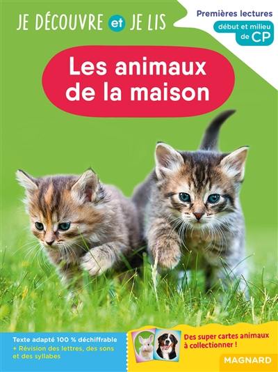 Les animaux de la maison : premières lectures, début et milieu de CP