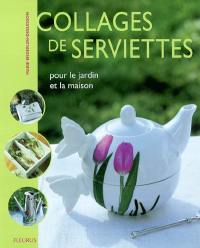 Collages de serviettes : pour le jardin et la maison