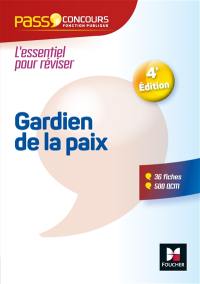 Gardien de la paix : 36 fiches, 500 QCM