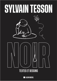 Noir : textes et dessins