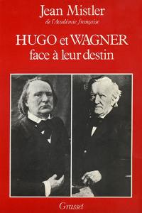 Hugo et Wagner face à leur destin